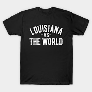 Celebrate Your Louisiana Roots with our 'Louisiana vs The World' Design T-Shirt